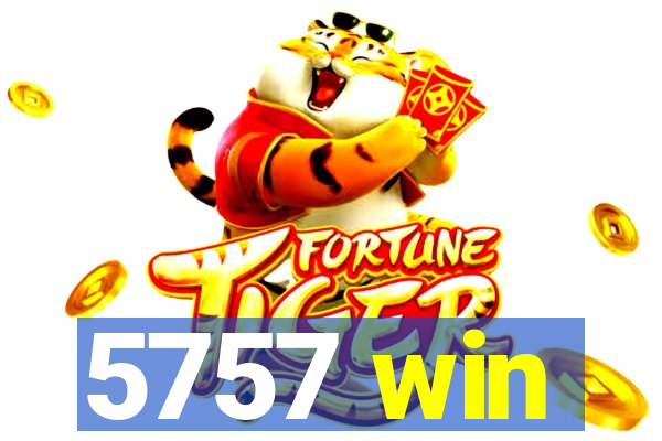 5757 win